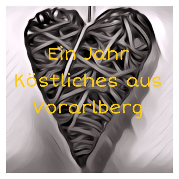 Herz mit Schriftzug "Ein Jahr Köstliches aus Vorarlberg"